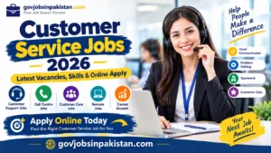 Customer Service Jobs 2026 – Latest Vacancies & Careers